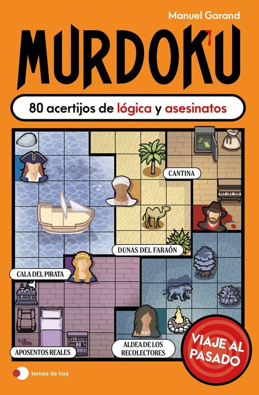Murdoku 80 acertijos de lógica y asesinatos. Viaje al pasado