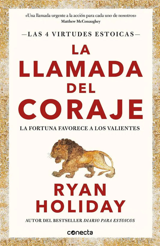 La Llamada del Coraje. Las 4 Virtudes Estoicas