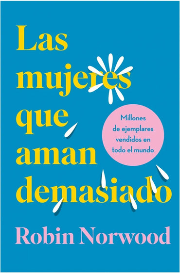 Las mujeres que aman demasiado (Cantos Pintados TD)